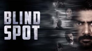 Blind Spot Starring Naveen Chandra Now Streaming on…